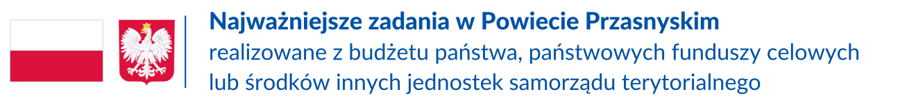 Flaga z godem Polski i napis Najwaniejsze zadania w Powiecie Przasnyskim realizowane z budetu pastwa pastwowych funduszy celowych lub rodkw innych jednostek samorzdu terytorialnego